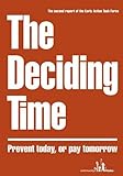 The deciding time : prevent today, or pay tomorrow