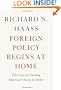 Foreign Policy Begins at Home: The Case for Putting America's House in Order