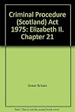 Criminal Procedure (Scotland) Act 1975 : Elizabeth II. 1975. Chapter 21