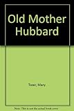 The tale of Old Mother Hubbard and her dog