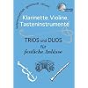 Klarinette, Violine, Tasteninstrumente: Trios und Duos f�r festliche Anl�sse: MVK 171707 www.musikverlag-keller.de