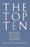 The Top Ten: Writers Pick Their Favorite Books