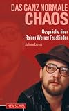 Produkt-Bild: Das ganz normale Chaos: Gespr&auml;che &uuml;ber Rainer Werner Fassbinder