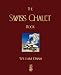 The Swiss Chalet Book