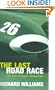 The Last Road Race: The 1957 Pescara Grand Prix