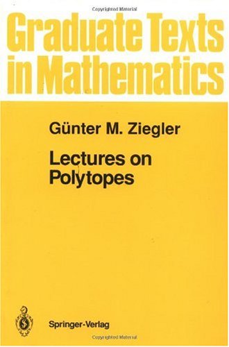 Lectures on Polytopes (Graduate Texts in Mathematics)