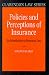 Policies and Perceptions of Insurance ' An Introduction to Insurance Law '  (CLS) (Clarendon Law Series)