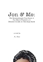 Jon & Me: The Extraordinary True Story of One Man's Obsession to Become a Guest on The Daily Show
