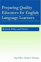 Preparing Quality Educators for English Language Learners: Policies and Practices