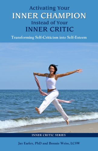 Activating Your Inner Champion Instead of Your Inner Critic (Inner Critic Series Book 1)