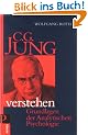 C.G. Jung verstehen: Grundlagen der Analytischen Psychologie
