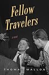 Fellow Travelers: A Novel