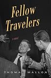 Fellow Travelers: A Novel
