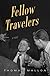 Fellow Travelers: A Novel