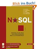 NoSQL: Einstieg in die Welt nichtrelationaler Web 2.0 Datenbanken