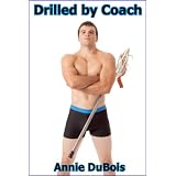 Drilled by Coach (Gay BDSM Erotica)di Annie DuBois