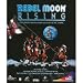 Search : Rebel Moon Rising