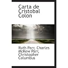 Click here to buy Carta de Cristobal Colon (Spanish and Spanish Edition) by Ruth Parr, Charles McKew Parr, and Christopher Columbus.