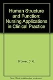 Human structure and function : nursing applications in clinical practice