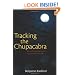 Tracking the Chupacabra: The Vampire Beast in Fact, Fiction, and Folklore