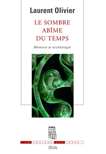 Download Sombre Abîme du temps. Mémoire et archéologie (Le) Download Sombre Abîme du temps. Mémoire et archéologie (Le)