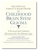 The Official Parent's Sourcebook on Childhood Brain Stem Glioma: A Revised and Updated Directory for the Internet Age