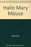 Hallo, Mary Mouse