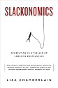 Slackonomics: Generation X in the Age of Creative Destruction