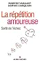 La r�p�tition amoureuse - Sortir de l'�chec