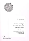 L'habitat carolingien du Grand Longueron (Champlay, Yonne) : Origine et mutation d'un grand domaine foncier au Haut Moyen Age (VIIIe-IXe si�cles)