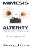 Mimesis and Alterity: A Particular History of the Senses