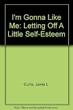 I'm Gonna Like Me: Letting Off A Little Self-Esteem (Korean Edition)
