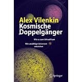 Kosmische Doppelg�nger: Wie es zum Urknall kam - Wie unz�hlige Universen entstehenvon "Alex Vilenkin"