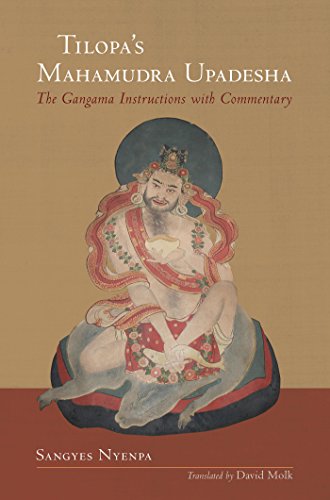 Tilopa's Mahamudra Upadesha: The Gangama Instructions with Commentary