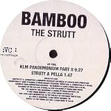 BAMBOO / THE STRUTT