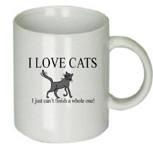 I Love Cats. I Just Cant Finish a Whole One. Funny Custom Ceramic Coffee Mug Gift