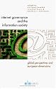 Internet Governance and the Information Society: Global Perspectives and European Dimensions