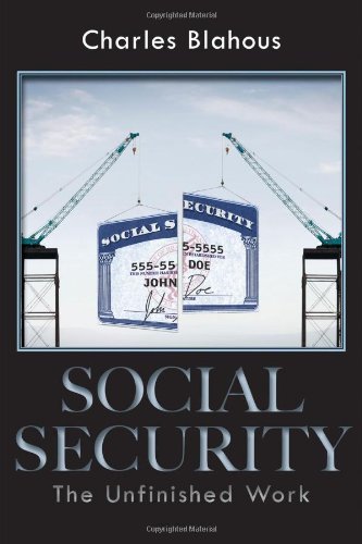 Social Security: The Unfinished Work (Hoover Institution Press Publication)