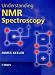 Understanding NMR Spectroscopy