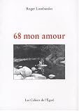 Revue Les Cahiers de l'Egaré  / 68 Mon amour