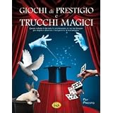 Giochi di prestigio e trucchi magicidi Presto Fay