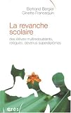 La revanche scolaire : Des élèves multiredoublants, relégués, devenus superdiplômés