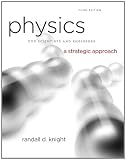 Physics for Scientists and Engineers: A Strategic Approach, Vol. 1 (Chs 1-15) (3rd Edition)