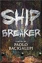 (SHIP BREAKER)Ship Breaker by Bacigalupi, Paolo[Hardcover]{Ship Breaker} on 01 May-2010