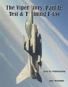 The Viper Story: Test and Training F-16s Pt. 2