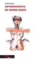 Autobiografía de Rubén Darío (Memoria) (Spanish Edition)
