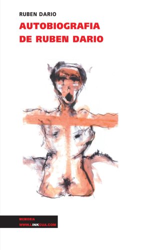 Autobiograf&iacute;a de Rub&eacute;n Dar&iacute;o (Memoria) (Spanish Edition)