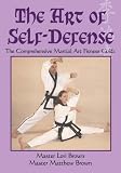 The Art of Self-defense: The Comprehensive Martial Art Fitness Guide