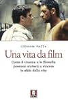 Una vita da film: Come il cinema e la...