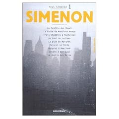 Tout Simenon Vol 1: La Fenetre des Rouet / La Fuite de Monsieur Monde / Trois Chambres a Manhattan / Au Bout du Rouleau / La Pipe de Maigret / Maigret ... / Lettre a Mon Juge / Les Destin de Malou